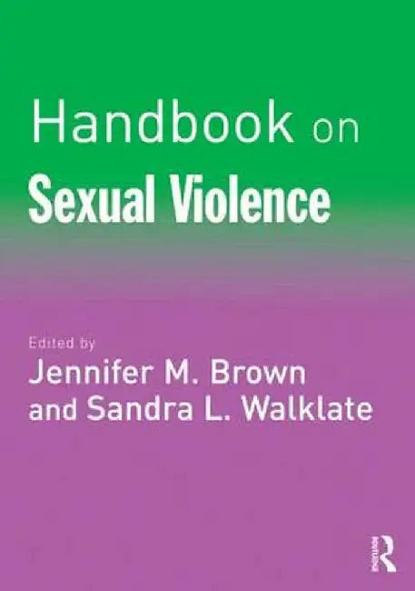 Handbook on Sexual Violence by Jennifer Brown