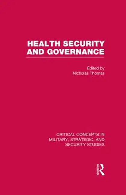 Health Security and Governance by Nicholas Thomas