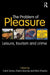 The Problem of Pleasure: Leisure, Tourism and Crime by Carol Jones
