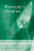 Winnicott's Children: Independent Psychoanalytic Approaches with Children and Adolescents by Ann Horne