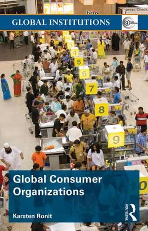 Global Consumer Organisations by Karsten Ronit
