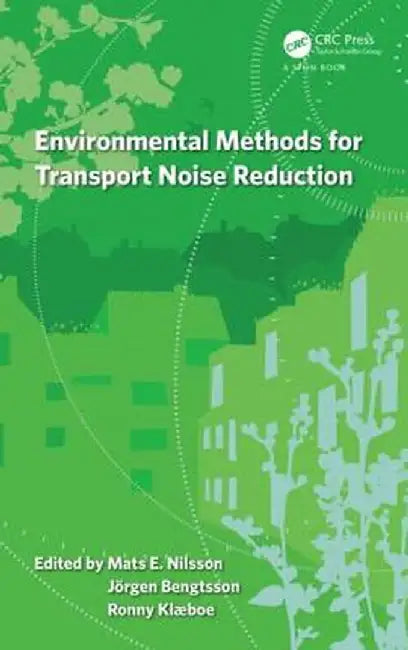Environmental Methods for Transport Noise Reduction by Mats Nilsson