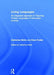 Living Languages: An Integrated Approach to Teaching Foreign Languages in Secondary Schools by Catherine Watts