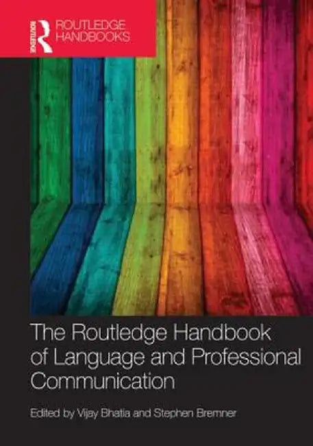 The Routledge Handbook of Language and Professional Communication by Vijay Bhatia