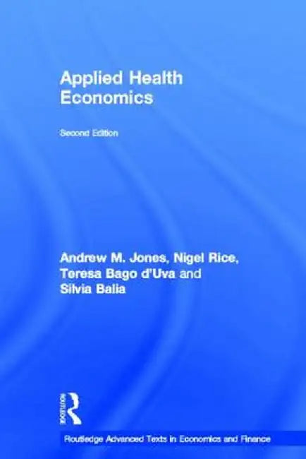 Applied Health Economics by Andrew M. Jones