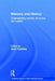 Memory and History: Understanding Memory as Source and Subject. Edited by Joan Tumblety by Joan Tumblety