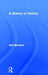 A History of History by Alun Munslow