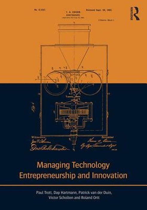 Managing Technology Entrepreneurship And Innovation by Paul Trott, Patrick van der Duin, Dap Hartmann