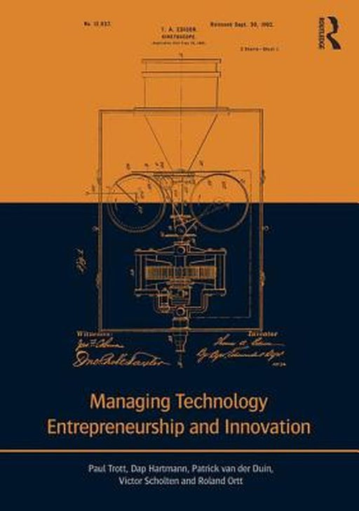Managing Technology Entrepreneurship And Innovation by Paul Trott, Patrick van der Duin, Dap Hartmann