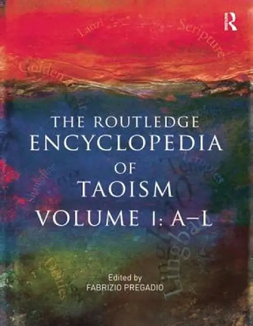 The Routledge Encyclopedia of Taoism: 2-Volume Set by Fabrizio Pregadio