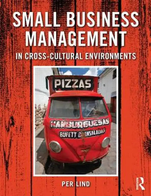 Small Business Management in Cross-Cultural Environments by Per Lind