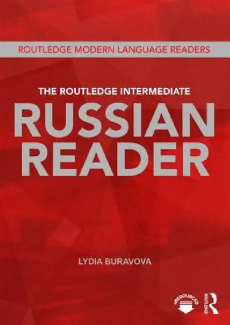 The Routledge Intermediate Russian Reader by Lydia Buravova