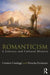 Romanticism: A Literary and Cultural History by Carmen Casaliggi, Porscha Fermanis