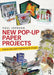 New Pop-Up Paper Projects: Step-By-Step Paper Engineering for All Ages by Paul Johnson