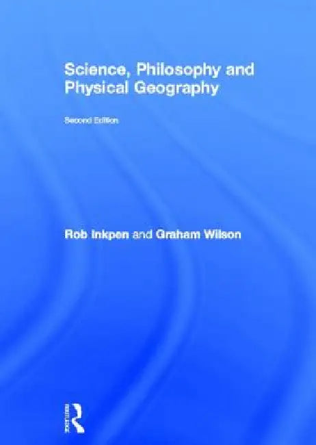 Science, Philosophy and Physical Geography by Robert Inkpen
