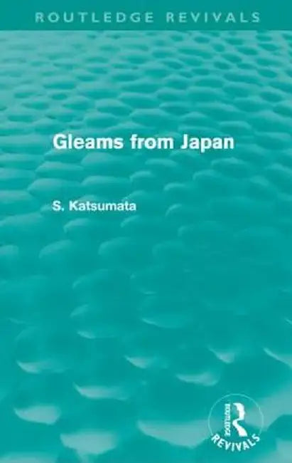 Gleams From Japan by S. Katsumata