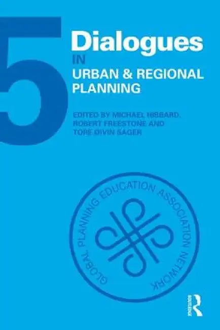 Dialogues in Urban and Regional Planning: Volume 5 by Michael Hibbard