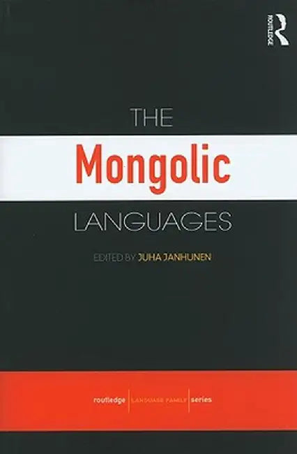 The Mongolic Languages by Juha Janhunen