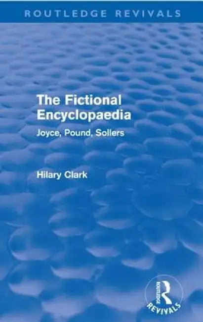 The Fictional Encyclopaedia by Hilary Clark