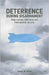 Deterrence During Disarmament: Deep Nuclear Reductions and International Security by James Acton