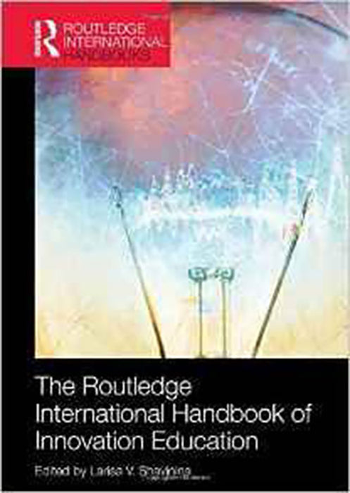 The Routledge International Handbook Of Innovation Education