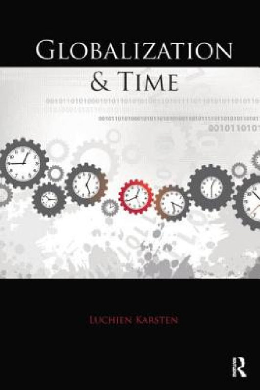 Globalization and Time by Luchien Karsten