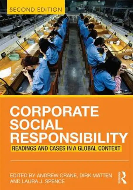 Corporate Social Responsibility: Readings and Cases in a Global Context by Andrew Crane
