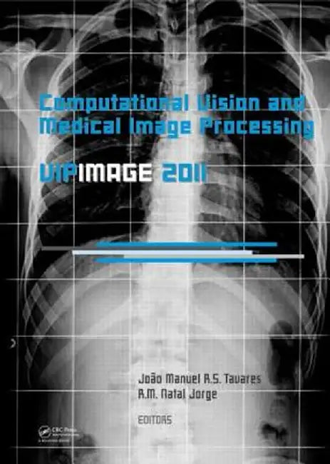Computational Vision and Medical Image Processing: Vipimage 2011 by João Manuel R.S. Tavares
