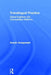Translingual Practice: Global Englishes and Cosmopolitan Relations by Suresh Canagarajah