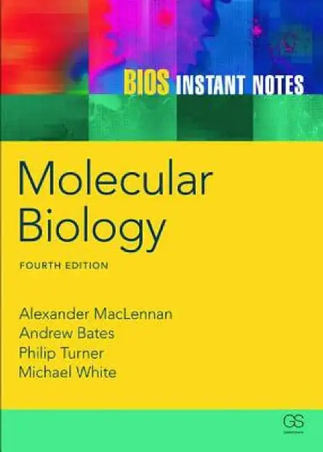 BIOS Instant Notes in Molecular Biology by Alexander McLennan