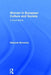 Women in European Culture and Society: A Sourcebook by Deborah Simonton