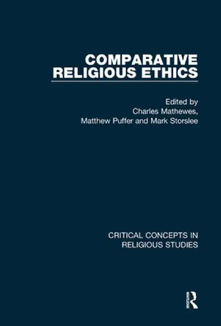 Comparative Religious Ethics by Charles Mathewes
