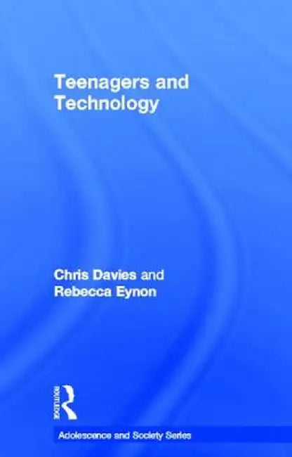 Teenagers and Technology by Chris Davies