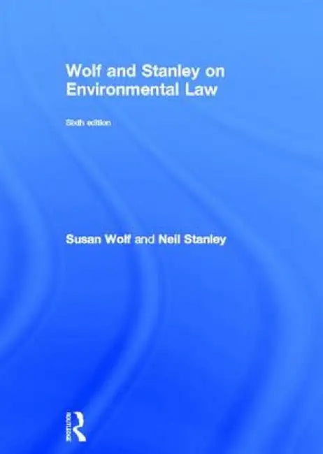Wolf and Stanley on Environmental Law by Susan Wolf