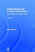 Understanding the Political Philosophers: From Ancient to Modern Times by Alan Haworth