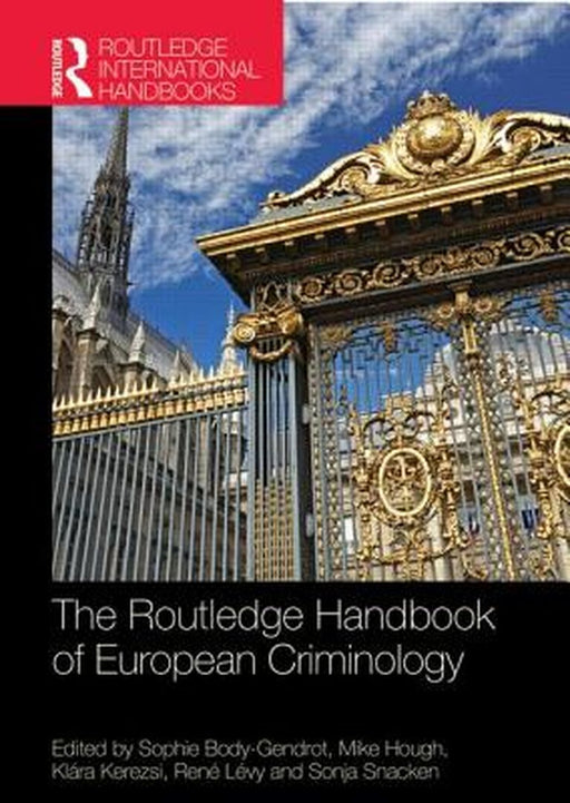 The Routledge Handbook Of European Criminology by Sophie Body-Gendrot, Others