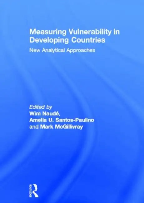 Measuring Vulnerability in Developing Countries by Wim Naude