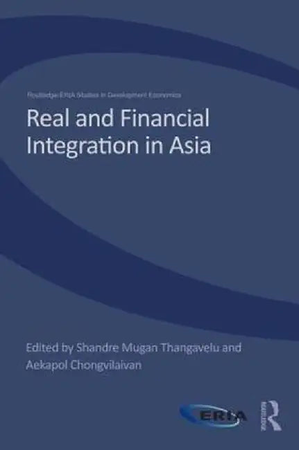 Real and Financial Integration in Asia by Shandre Thangavelu