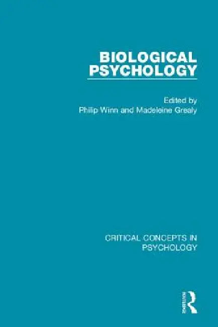 Biological Psychology by Philip Winn