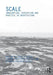Scale: Imagination, Perception and Practice in Architecture by Gerald Adler