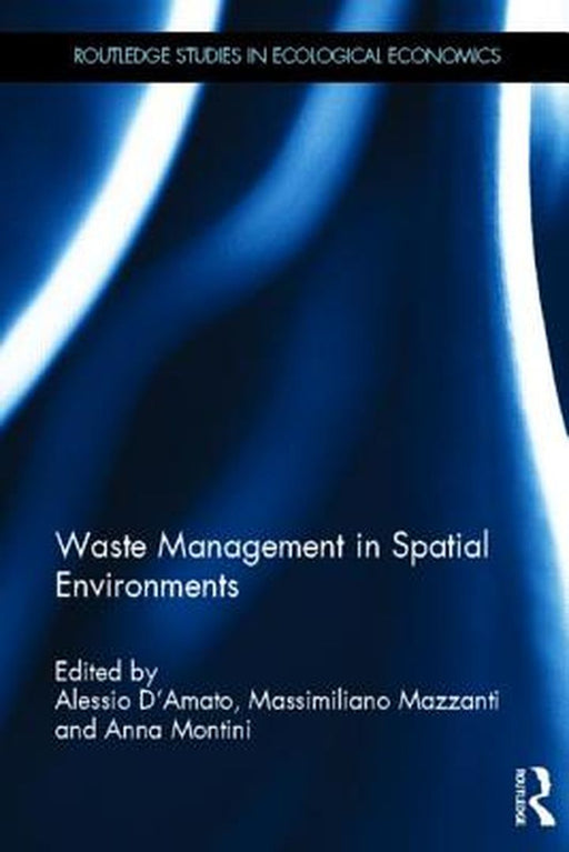 Waste Management In Spatial Environments by Alessio D'Amato, Tamin Pechet