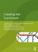 Creating the Curriculum by Dominic Wyse