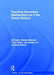Teaching Secondary Mathematics as If the Planet Matters by Alf Coles