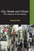 City, Street and Citizen: The Measure of the Ordinary by Suzanne Hall