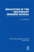 Education in the Secondary Modern School by Dempster J