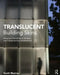 Translucent Building Skins: Material Innovations in Modern and Contemporary Architecture by Scott Murray