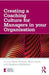 Creating A Coaching Culture For Managers In Your Organisation by Dawn Forman, Mary Joyce, Gladeana McMahon