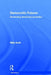Democratic Futures: Revisioning Democracy Promotion by Milja Kurki