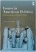 Issues In American Politics: Polarized Politics in the Age of Obama by John Dumbrell