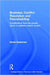 Business, Conflict Resolution and Peacebuilding: Contributions from the private sector to address violent conflict by Derek Sweetman